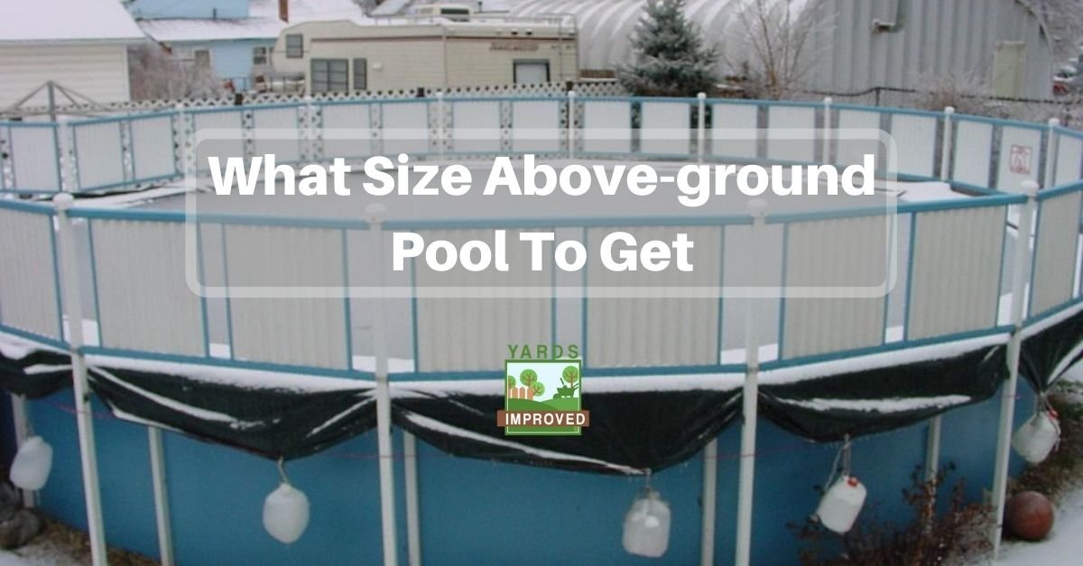 Deciding What Size Above Ground Pool To, What Size Above Ground Pool Do I Need