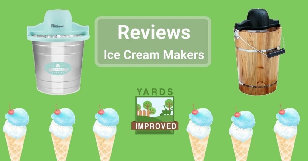 Awesome Ice Cream Makers For Your Cookouts Yards Improved