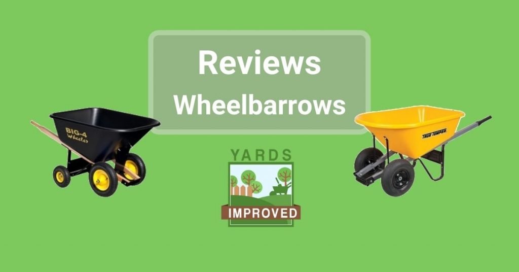 Best Wheelbarrows For Garden And Yard Yards Improved