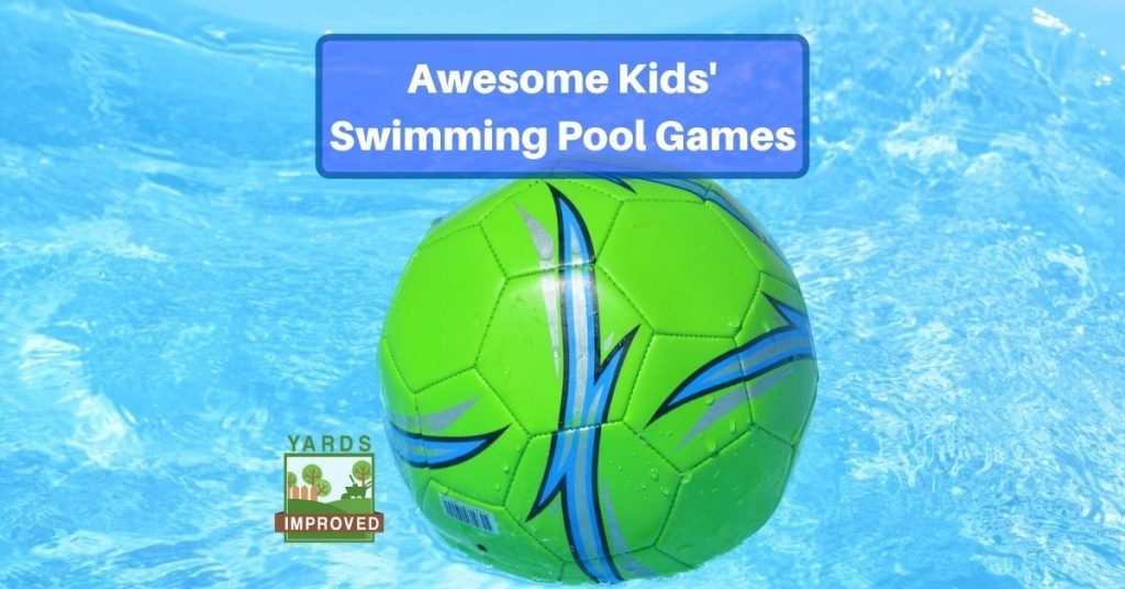 10 Awesome Pool Games For Kids Yards Improved