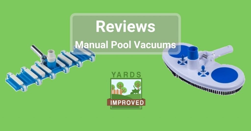 Top Manual Pool Vacuums Yards Improved