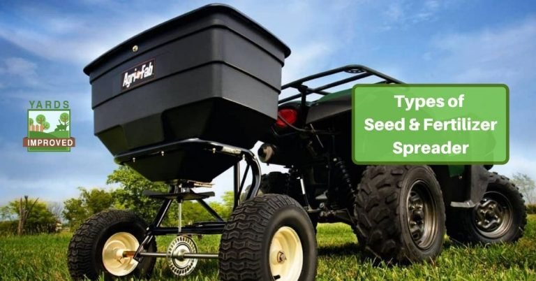 What Types Of Seed And Fertilizer Spreader Are There? - Yards Improved