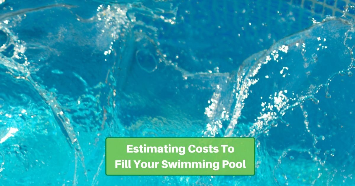 water splashing in a pool, leading to water loss. Text reads Estimating Costs to fill your swimming pool