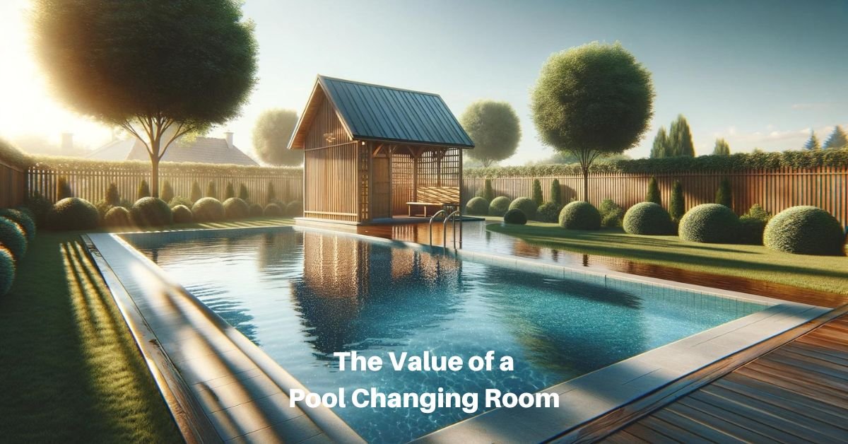 an AI generate image of an inground swimming pool with a changing room at the far end. It's a sunny day and the shadows fall across the pool. Text reads, The Value of a Pool Changing Room